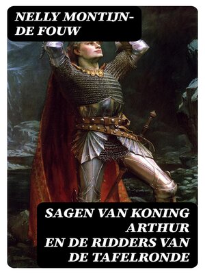 cover image of Sagen van Koning Arthur en de Ridders van de Tafelronde